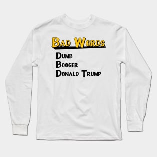 All The Bad Words Long Sleeve T-Shirt